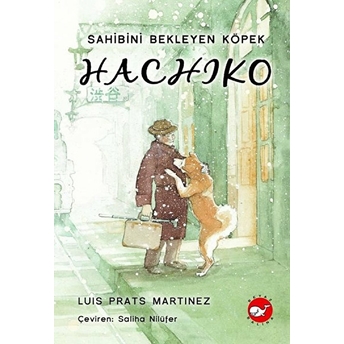 Hachiko - Sahibini Bekleyen Köpek Luis Prats Martinez