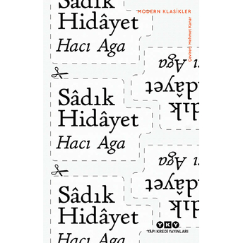 Hacı Aga - Modern Klasikler Sadık Hidayet