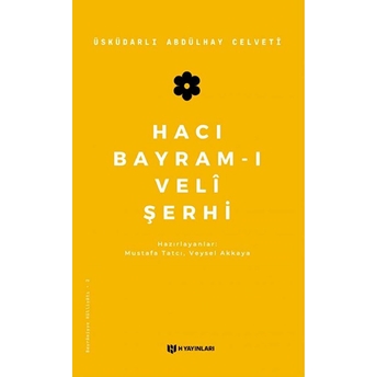 Hacı Bayramı Veli Şerhi Üsküdarlı Abdülhay Celveti