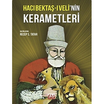 Hacı Bektaş-I Veli'nin Kerametleri Recep S. Tatar