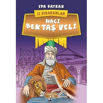 Hacı Bektaş Veli - Iz Bırakanlar Eda Bayrak