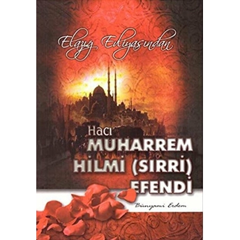 Hacı Muharrem Hilmi (Sırri) Efendi Bünyami Erdem