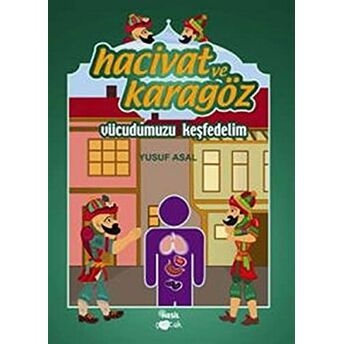 Hacivat Ve Karagöz - Vücudumuzu Keşfedelim Yusuf Asal