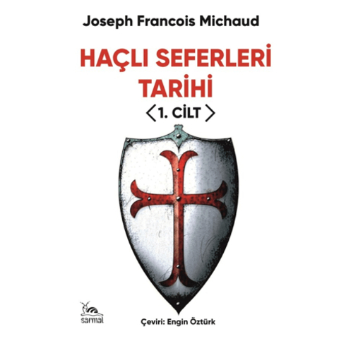 Haçlı Seferleri Tarihi 1 . Cilt Joseph Francois Michaud