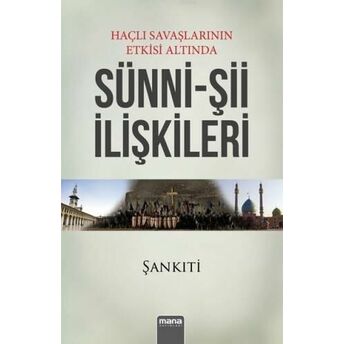 Haçlı Seferlerinin Etkisi Altında Sünni-Şii Ilişkileri Muhammed B. Muhtar Eş Şankıti