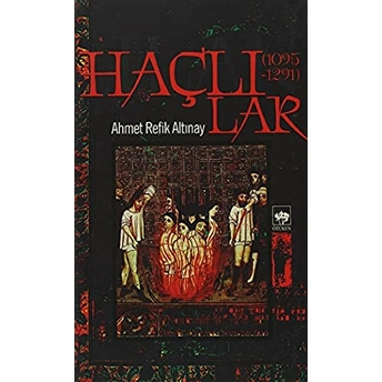 Haçlılar (1095 / 1291) Ahmet Refik Altınay