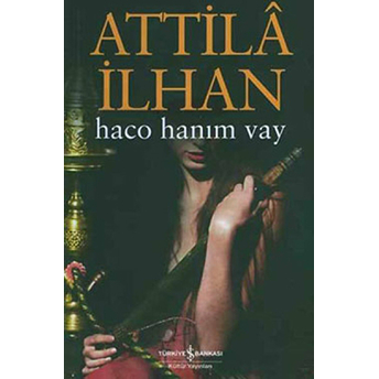 Haco Hanım Vay Attila Ilhan