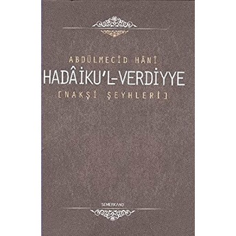 Hadaiku'l-Verdiyye / Nakşi Şeyhleri Abdülmecid Hani