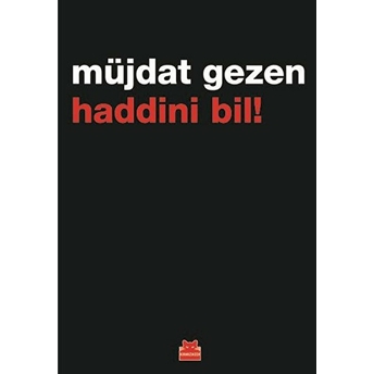 Haddini Bil! Müjdat Gezen