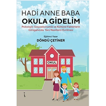 Hadi Anne Baba Okula Gidelim