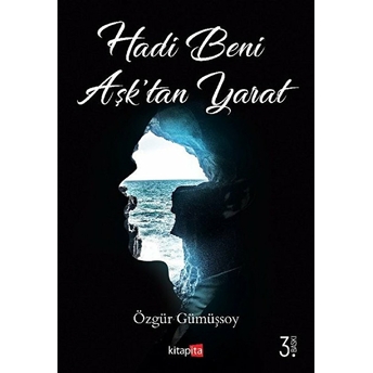 Hadi Beni Aşktan Yarat