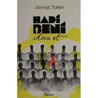 Hadi Beni Ikna Et Ahmet Tokeri