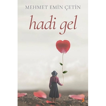 Hadi Gel - Mehmet Emin Çetin