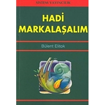 Hadi Markalaşalım Bülent Elitok