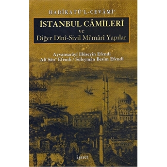 Hadikatü’l-Cevami Istanbul Camileri Ve Diğer Dini-Sivil Mi’mari Yapılar Ciltli Ali Satı' Efendi