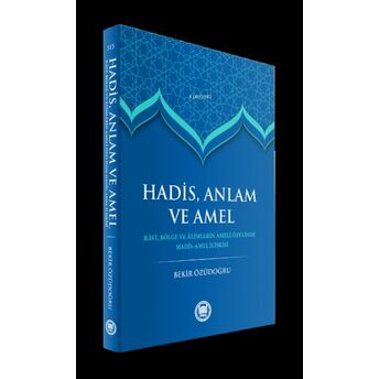 Hadis Anlam Ve Amel Bekir Özüdoğru