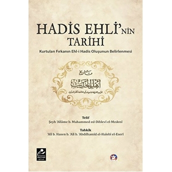 Hadis Ehli’nin Tarihi-Şeyh Allame B. Muhammed Ed-Dihlevi El-Medeni