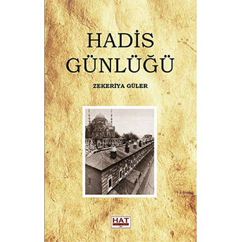 Hadis Günlüğü Zekeriya Güler