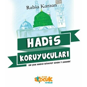 Hadis Koruyucuları: En Çok Hadis Rivayet Eden 7 Sahabi Rabia Karzan