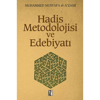 Hadis Metodolojisi Ve Edebiyatı Muhammed Mustafa El-A'zami