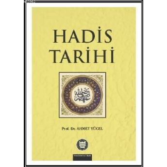 Hadis Tarihi Ahmet Yücel