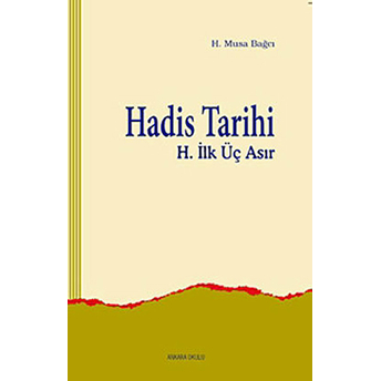 Hadis Tarihi H. Musa Bağcı