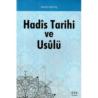 Hadis Tarihi Ve Usulü Yavuz Köktaş