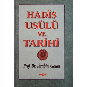 Hadis Usulü Ve Tarihi Ciltli Ibrahim Canan