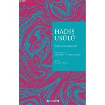 Hadis Usulü Zafer Ahmed El-Osman Et-Tehanevi