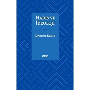 Hadis Ve Ideoloji Mahmut Demir