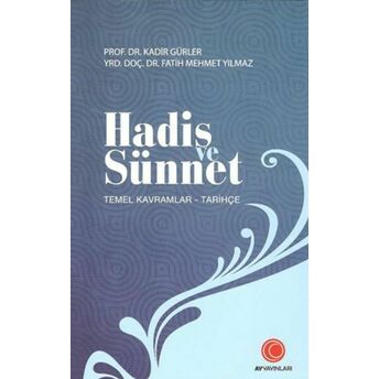 Hadis Ve Sünnet (Temel Kavramlar) Kadir Gürler, Fatih Mehmet Yılmaz