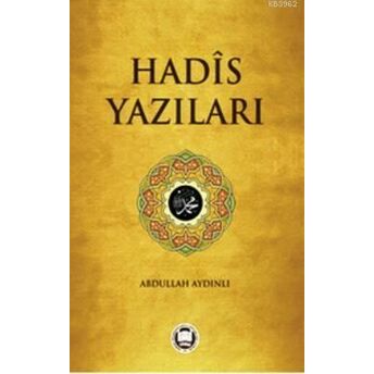 Hadis Yazıları Abdullah Aydınlı