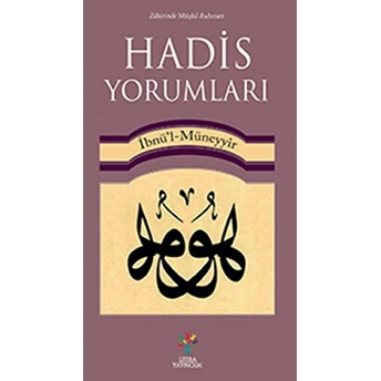 Hadis Yorumları Ibn Müneyyir