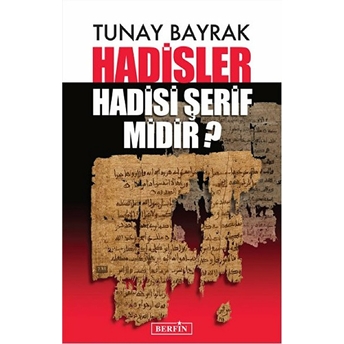 Hadisler Hadisi Şerif Midir - Tunay Bayrak