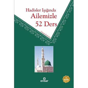 Hadisler Işığında Ailemizle 52 Ders Gümüş Kalemler