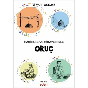 Hadisler Ve Hikayelerle Oruç Veysel Akkaya