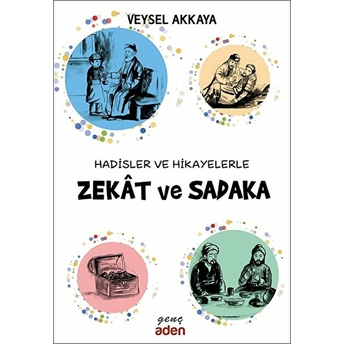 Hadisler Ve Hikayelerle Zekat Ve Sadaka Veysel Akkaya