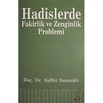 Hadislerde Fakirlik Ve Zenginlik Problemi Saffet Sancaklı