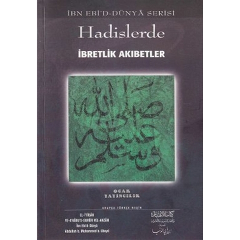 Hadislerde Ibretlik Akıbetler Abdullah B. Muhammed B. Ubeyd