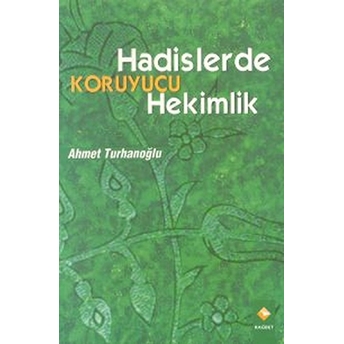 Hadislerde Koruyucu Hekimlik Ahmet Turanoğlu