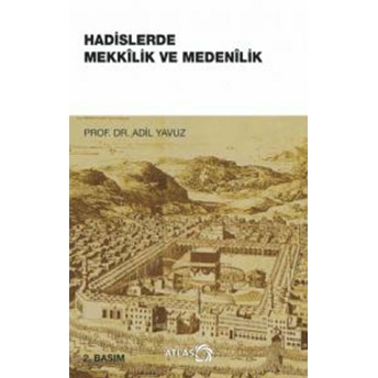 Hadislerde Mekkilik Ve Medenilik