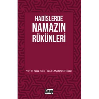 Hadislerde Namazın Rükünleri Mustafa Karabacak