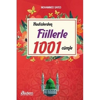 Hadislerden Fiillerle 1001 Cümle Mohammed Sayed