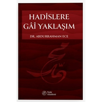 Hadislere Gai Yaklaşım Abdurrahman Ece