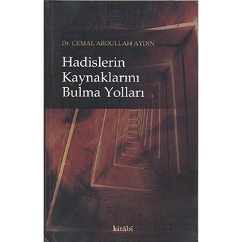 Hadislerin Kaynaklarını Bulma Yolları Cemal Abdullah Aydın