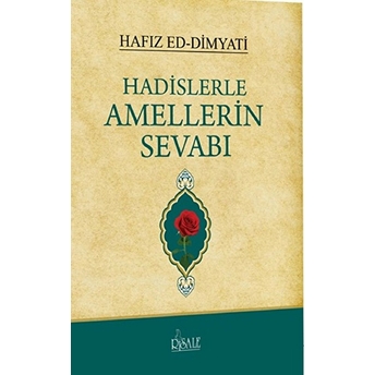 Hadislerle Amellerin Sevabı Hafız Ed-Dimyati