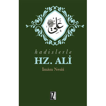 Hadislerle Hz. Ali Imam Nesai