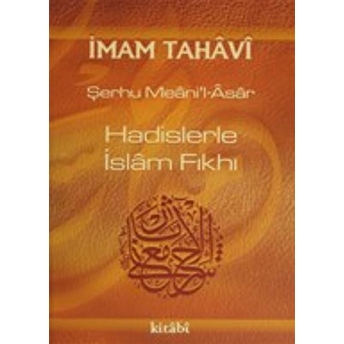 Hadislerle Islam Fıkhı Cilt: 6 Ciltli Imam Tahavi