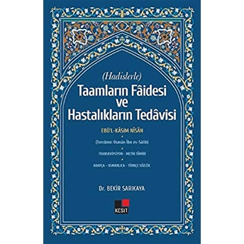 Hadislerle Taamların Faidesi Ve Hastalıkların Tedavisi Bekir Sarıkaya