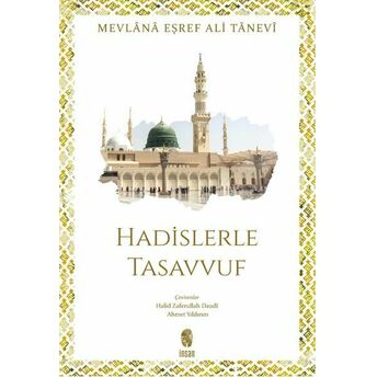 Hadislerle Tasavvuf Mevlânâ Eşref Ali Tânevî